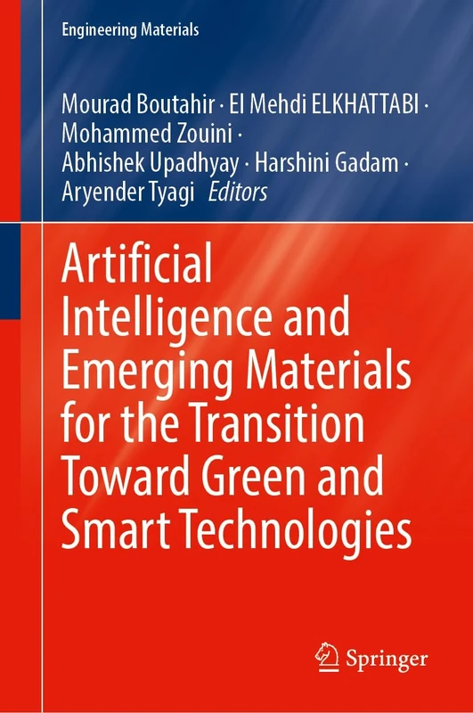 Artificial Intelligence and Emerging Materials for the Transition Toward Green and Smart Technologies (Engineering Materials)
