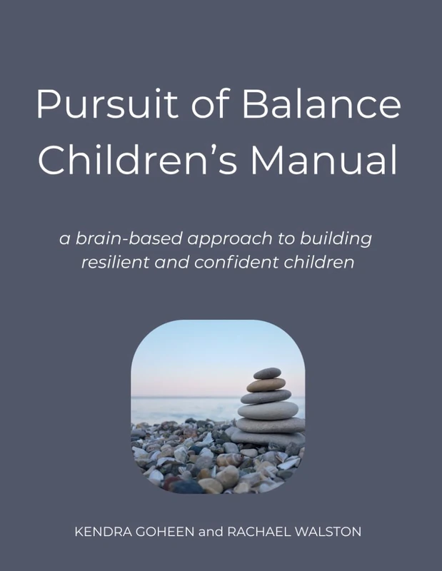 Pursuit of Balance Children's Manual: a brain-based approach to building resilient and confident children - Image 1