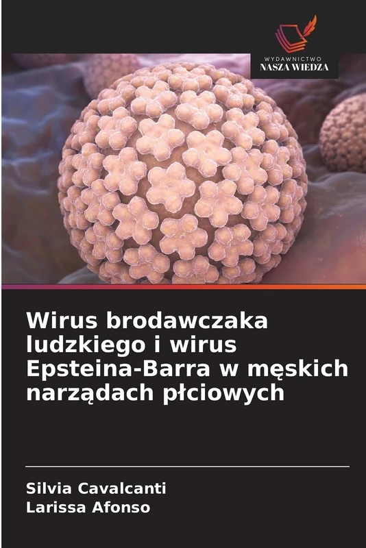 Wirus brodawczaka ludzkiego i wirus Epsteina-Barra w męskich narządach płciowych