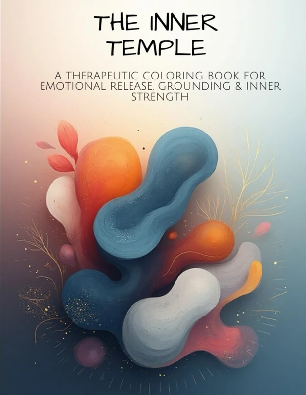 The Inner Temple - Therapeutic Coloring Book for Emotional Release