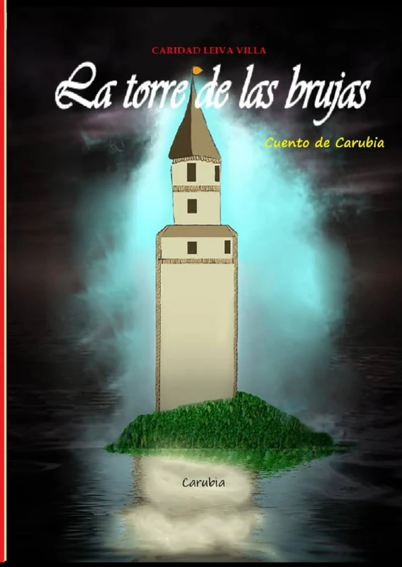 La torre de las brujas: Cuento de Carubia