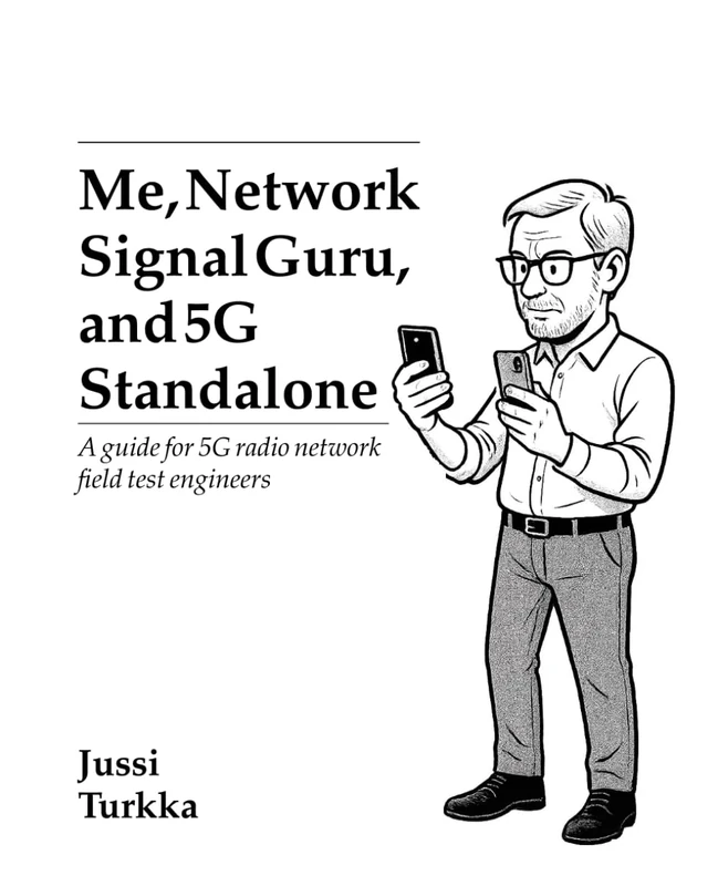 Me, Network Signal Guru, and 5G Standalone: A guide for radio network field test engineers - Image 1