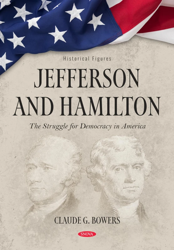 Jefferson and Hamilton: The Struggle for Democracy in America (Historical Figures)