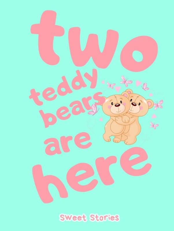 Two Teddy Bears are here