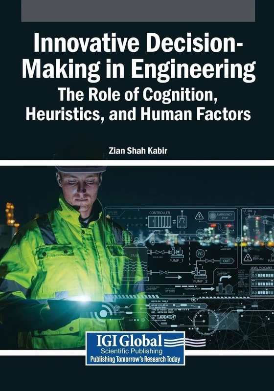 Innovative Decision-Making in Engineering: The Role of Cognition, Heuristics, and Human Factors