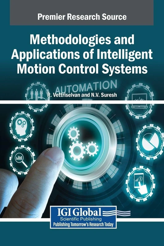 Methodologies and Applications of Intelligent Motion Control Systems