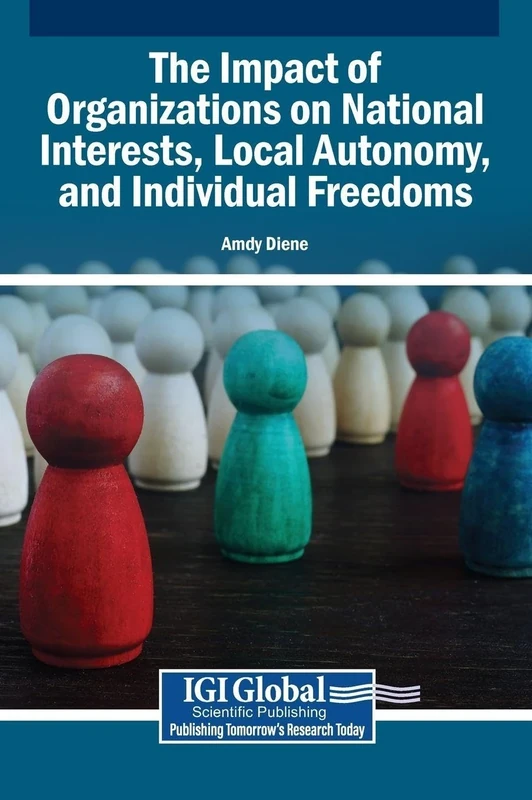The Impact of Organizations on National Interests, Local Autonomy, and Individual Freedoms - Image 1