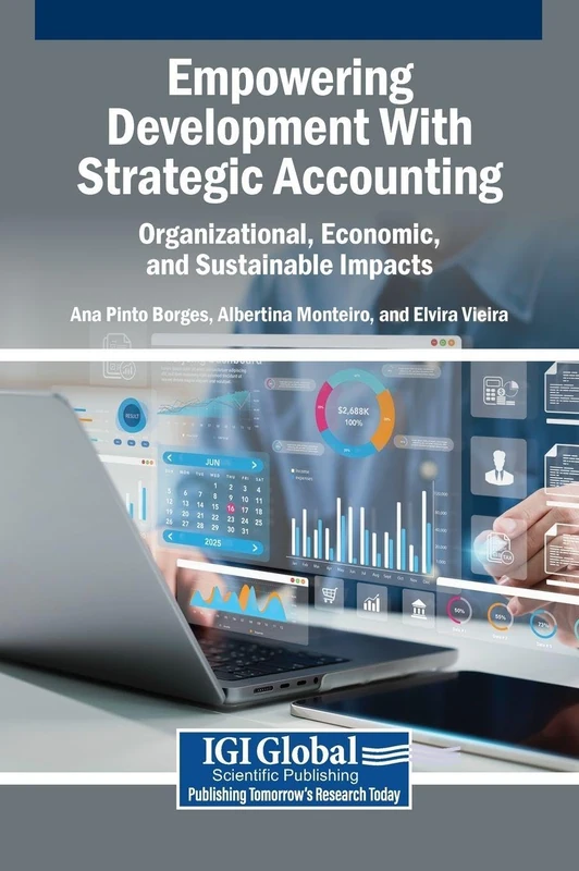 Empowering Development With Strategic Accounting: Organizational, Economic, and Sustainable Impacts