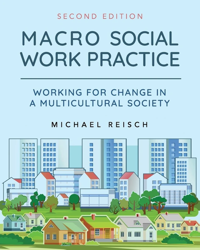 Macro Social Work Practice: Working for Change in a Multicultural Society