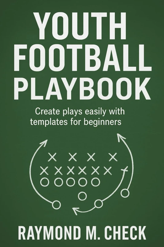 Youth Football Playbook - Easy Play Templates for Beginners