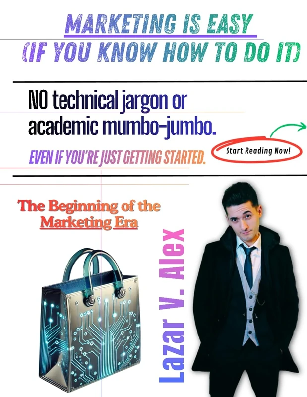 MARKETING IS EASY (IF YOU KNOW HOW TO DO IT): No technical jargon or academic mumbo-jumbo. Even if you’re just getting started.