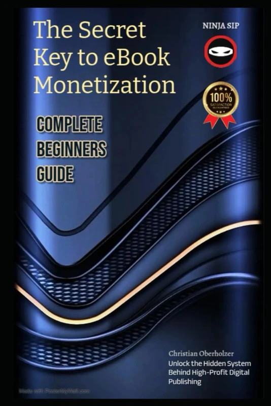 The Secret Key to eBook Monetization: How to Create, Publish, and Profit From Digital Books Without Wasting Time or Money (Zero cost online monetization engines)