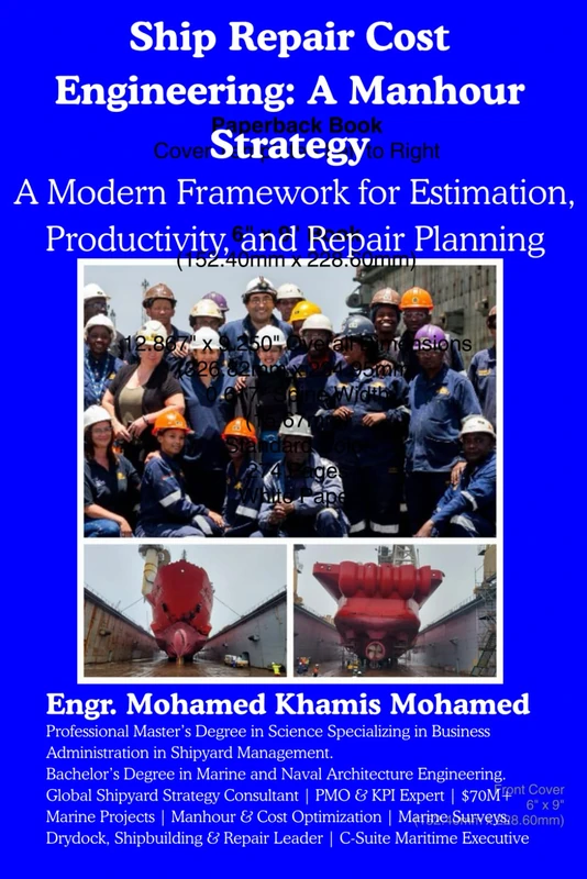 Ship Repair Cost Engineering: A Manhour Strategy: A Modern Framework for Estimation, Productivity, and Repair Planning