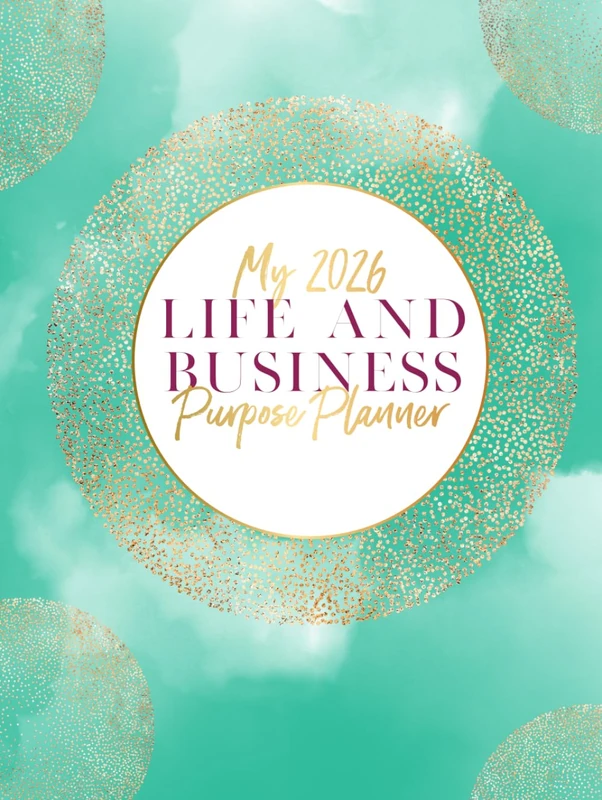 My 2026 Life and Business Purpose Planner