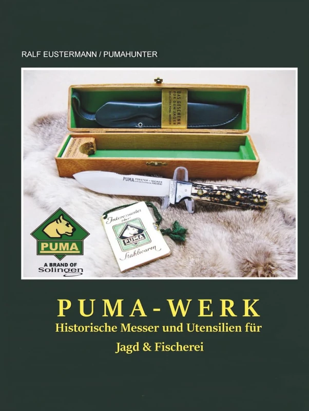 Historische PUMA-Messer und Jagdutensilien des 20. Jahrhunderts - Sammlerband von Ralf Eustermann: Einblick in die Geschichte der Solinger Messermanufaktur PUMA - Image 1