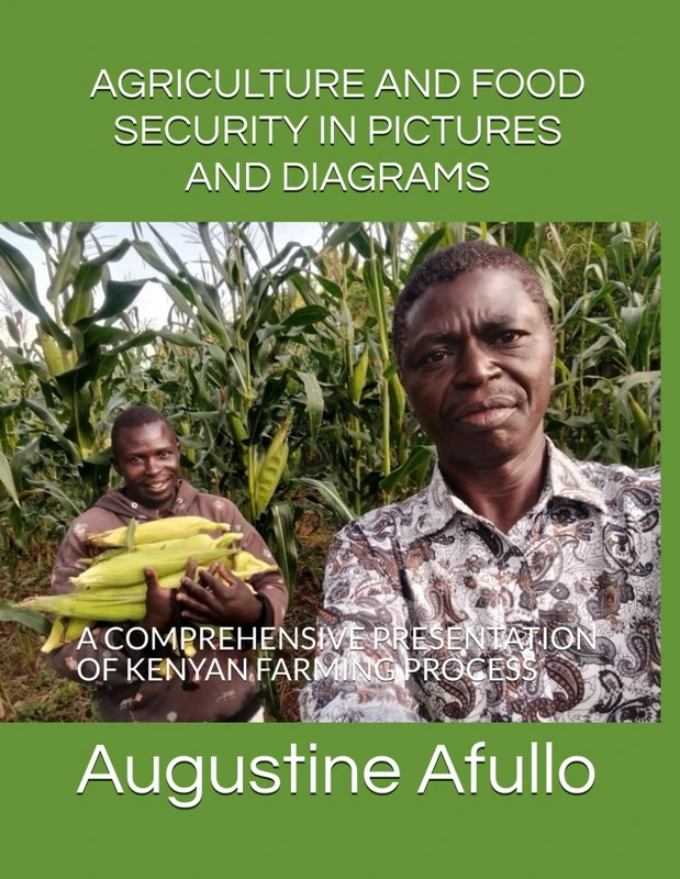 AGRICULTURE AND FOOD SECURITY IN PICTURES AND DIAGRAMS: A COMPREHENSIVE PRESENTATION OF KENYAN FARMING PROCESS - Image 1