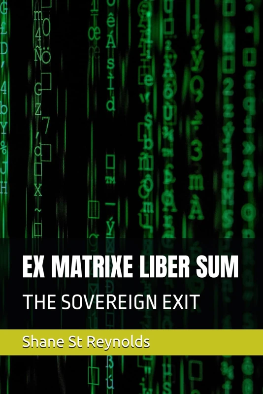 EX MATRIXE LIBER SUM: THE SOVEREIGN EXIT