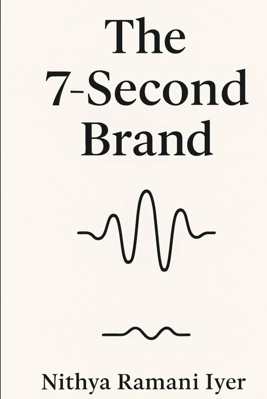 The 7 Second Brand: The Signals That Make People Choose You Instantly
