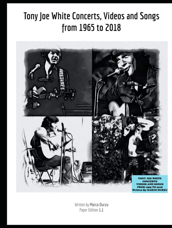Tony Joe White Concerts, Videos and Songs from 1965 to 2018 (Music)