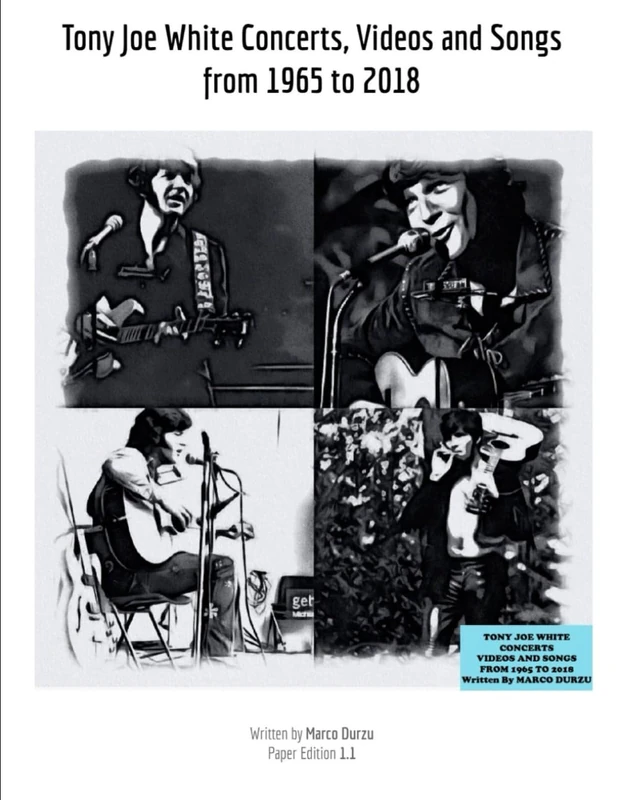 Tony Joe White Concerts, Videos and Songs from 1965 to 2018 (Music)