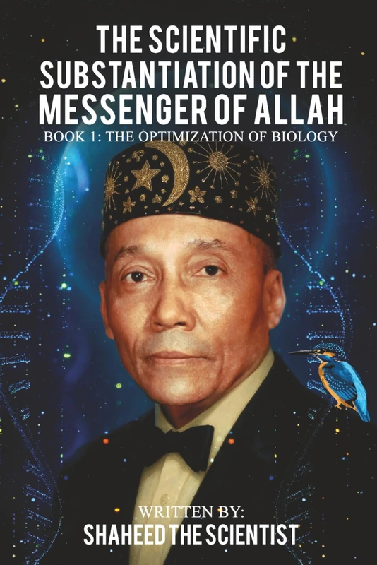 The Scientific Substantiation of The Messenger of Allah Book 1: The Optimization of Biology (Colored Copy) - Image 1