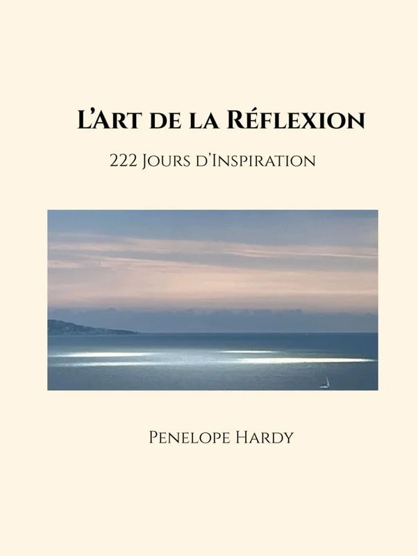 L’Art de la Réflexion – Édition de Luxe A4: 222 Jours d’Inspiration | Art, Présence & Conscience (The Art of Reflection)