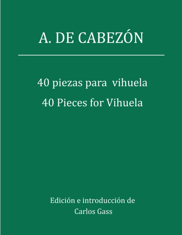 40 piezas para vihuela: A. de Cabezón