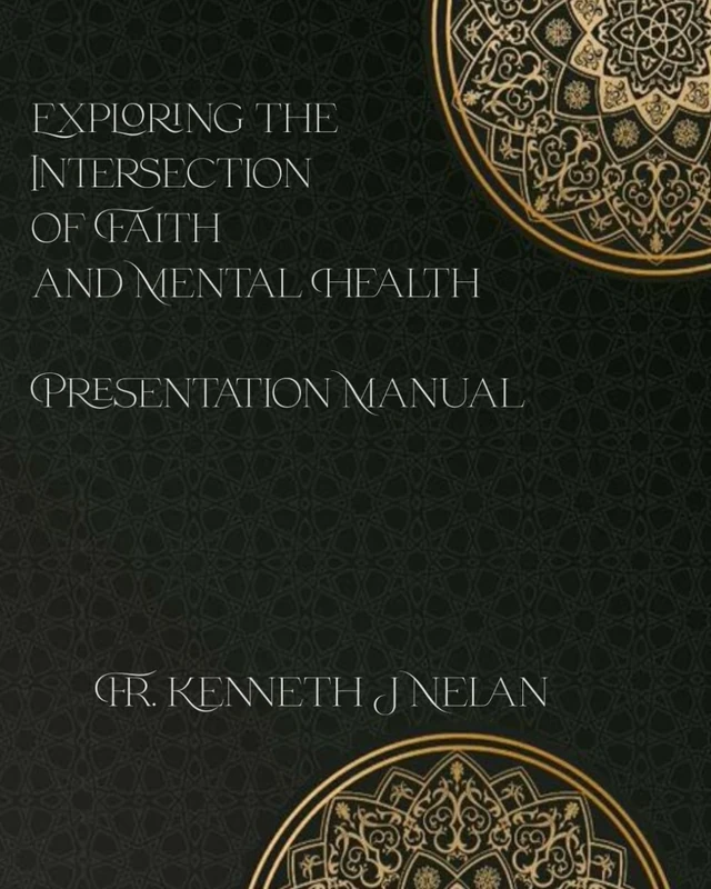 Exploring the Intersection of Faith and Mental Health: Presentation Manual