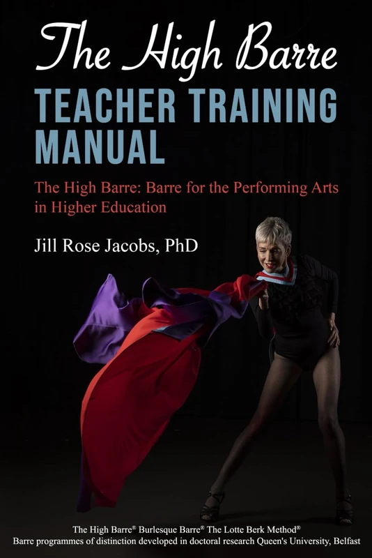 The High Barre Teacher Training Manual: The High Barre: Barre for the Performing Arts in Higher Education - Image 1