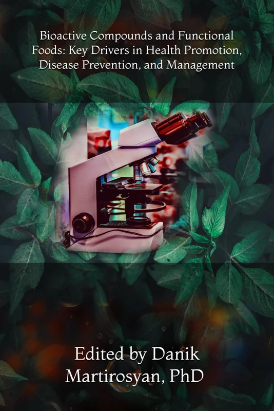 Bioactive Compounds and Functional Foods: Key Drivers in Health Promotion, Disease Prevention, and Management