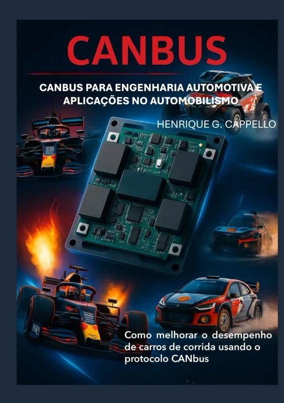 CANBUS para Engenharia Automotiva e Aplicações no Automobilismo: Como melhorar o desempenho de carros de corrida utilizando o protocolo CANBUS