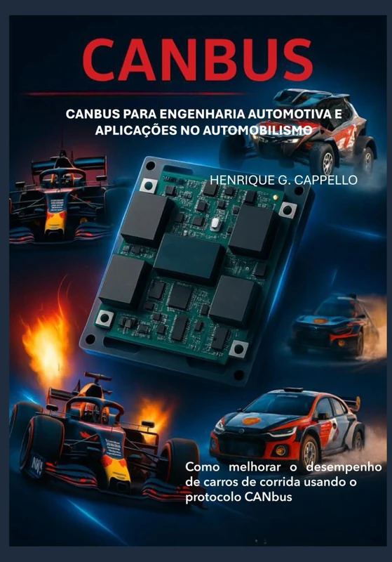 CANBUS para Engenharia Automotiva e Aplicações no Automobilismo: Como melhorar o desempenho de carros de corrida utilizando o protocolo CANBUS