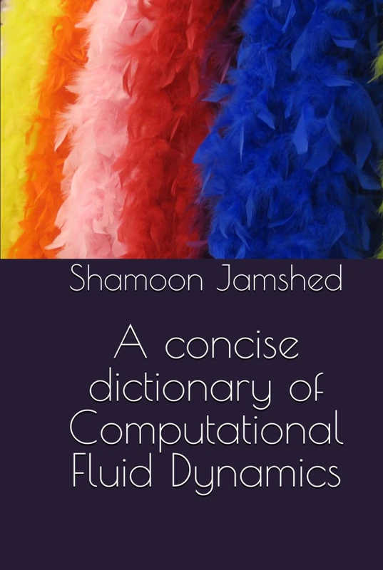 A concise dictionary of Computational Fluid Dynamics