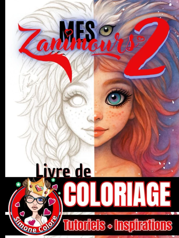 Mes Zanimours 2: Livre de coloriage - Tutoriels - Inspirations | Livre RELIÉ