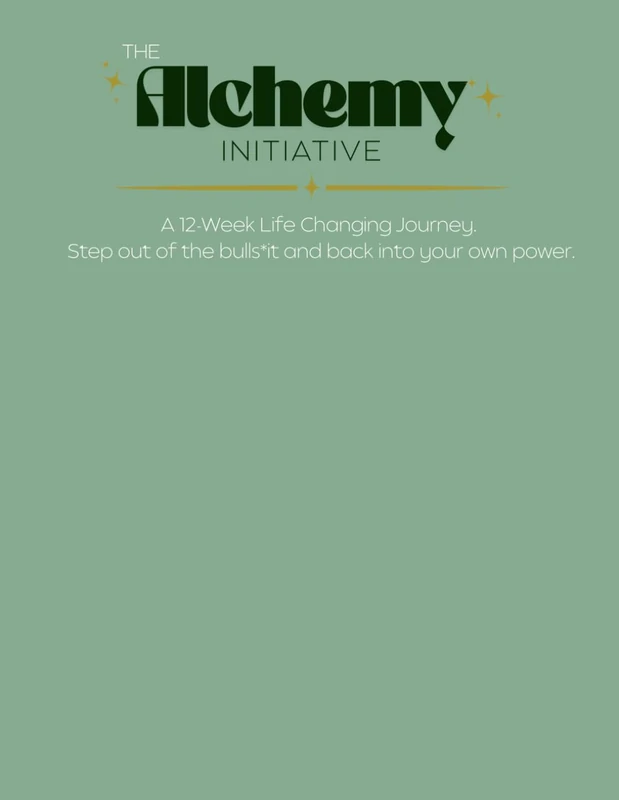 The Alchemy Initiative: A 12-Week Life Changing Journey