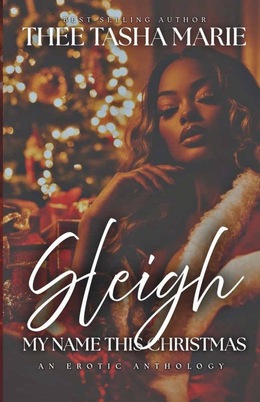 Sleigh My Name This Christmas: An Erotic Anthology Book