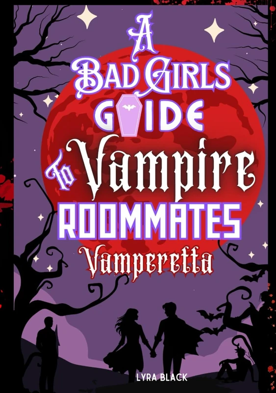 A Bad Girl’s guide to Vampire Roommates: Vamperetta