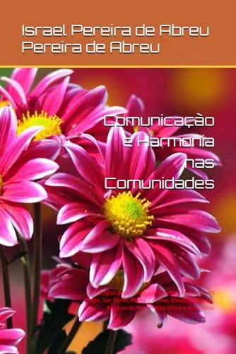 Comunicação e Harmonia nas Comunidades: Estratégias para Construir Relações Saudáveis em Sape, San Remo, Ponta da Praia, Baixada do Sapo, Produto do Morro Vilas Dalva e Nova Alba. - Image 1