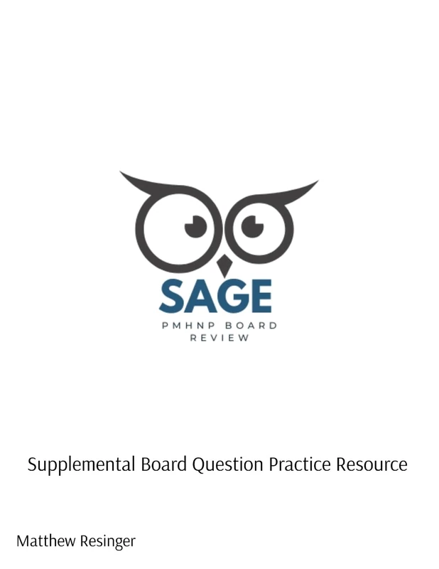 PMHNP Board Review: Supplemental Board Question Practice Resource: Supplemental Board Question Practice Resource: Supplemental Board Question Practice Resource