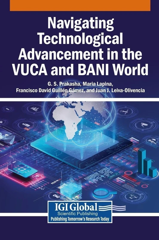 Navigating Technological Advancement in the VUCA and BANI World