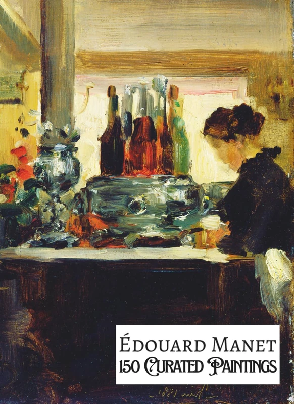 ÉDOUARD MANET - 150 Curated Paintings" - Art Appreciation Book/ Coffee Table Book; Softcover/Paperback; Premium Archival Paper, Premium Inks: With ... behind each Painting (My Private Art Gallery)