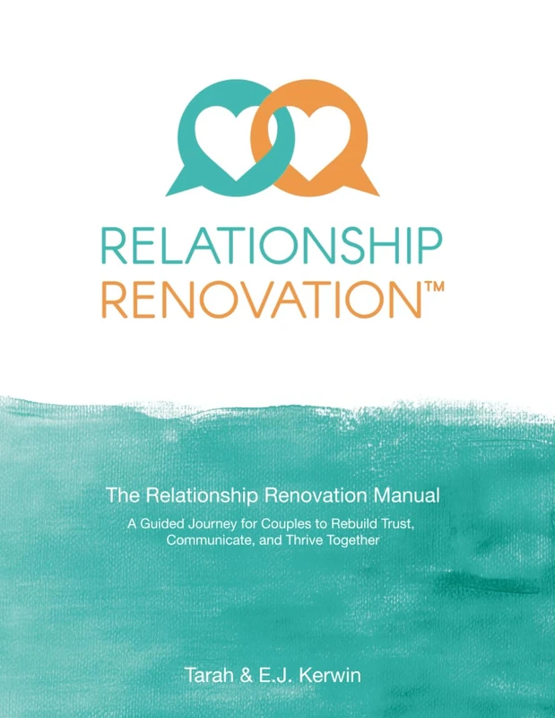 Relationship Renovation In Office: The Relationship Renovation Manual A Guided Journey for Couples to Rebuild Trust, Communicate and Thrive Together