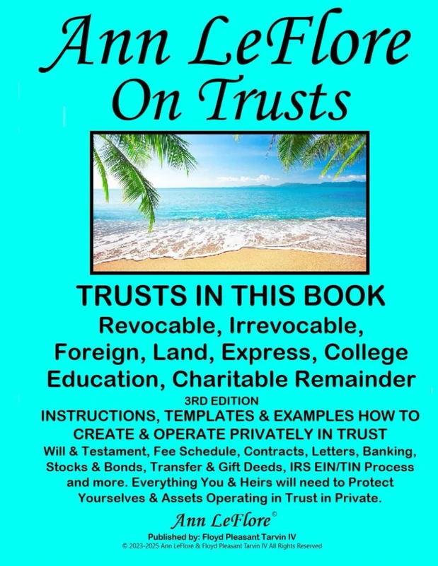 Ann Leflore - On Trusts: How to Create and Operate Seven (7) Trusts with Instructions, Templates & Examples