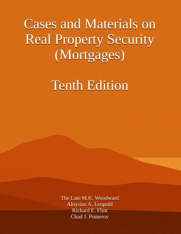 Cases and Materials on Real Property Security (Mortgages)