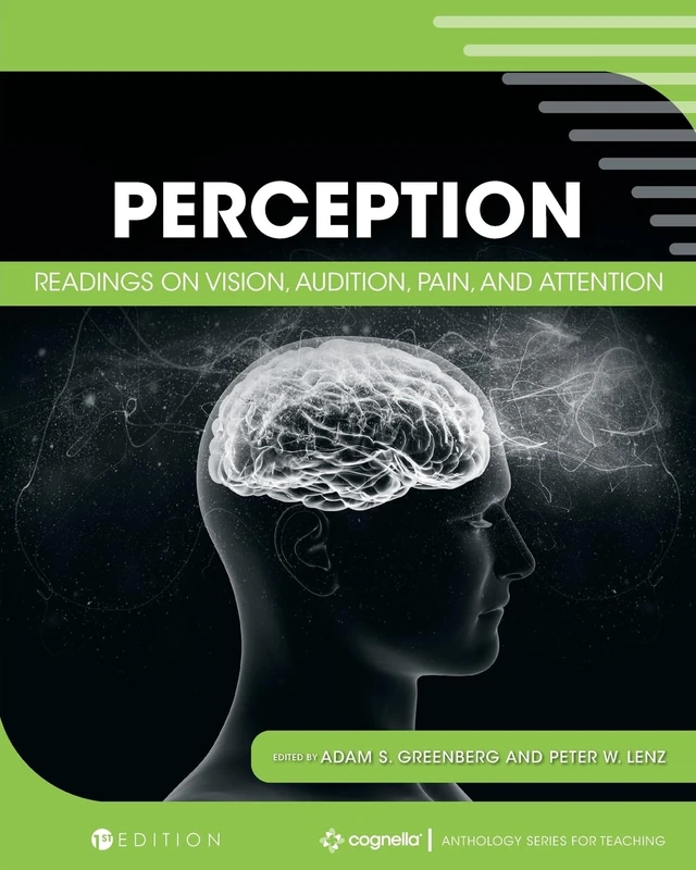 Perception: Readings on Vision, Audition, Pain, and Attention