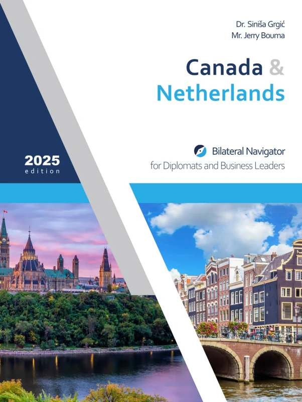 Canada & Netherlands: Bilateral Navigator for Diplomats, 2025