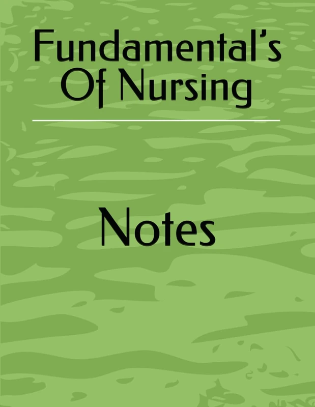 Fundamental’s Of Nursing