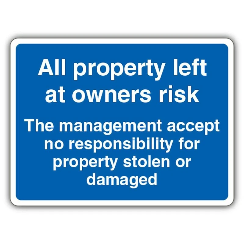 V Safety Photoluminescent All Property Left At Owners Risk Safety Sign - 600 x 450 mm - 1.2mm Rigid Plastic - Standard Glow