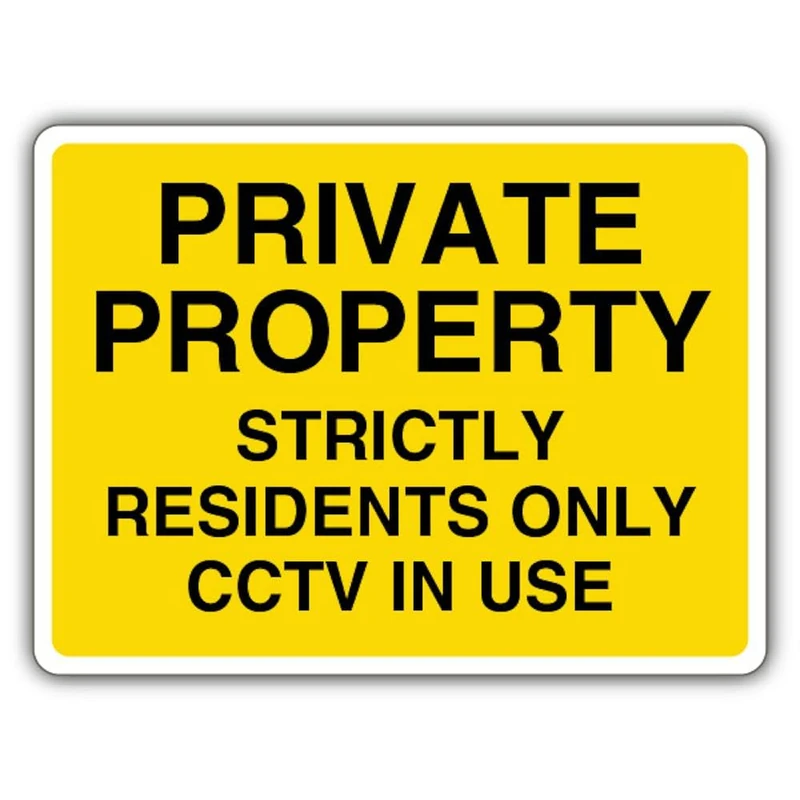 V Safety Private Property Strictly Residents Only CCTV In Use Safety Sign - 600 x 450 mm - RA1 Reflective 3mm Aluminium Composite
