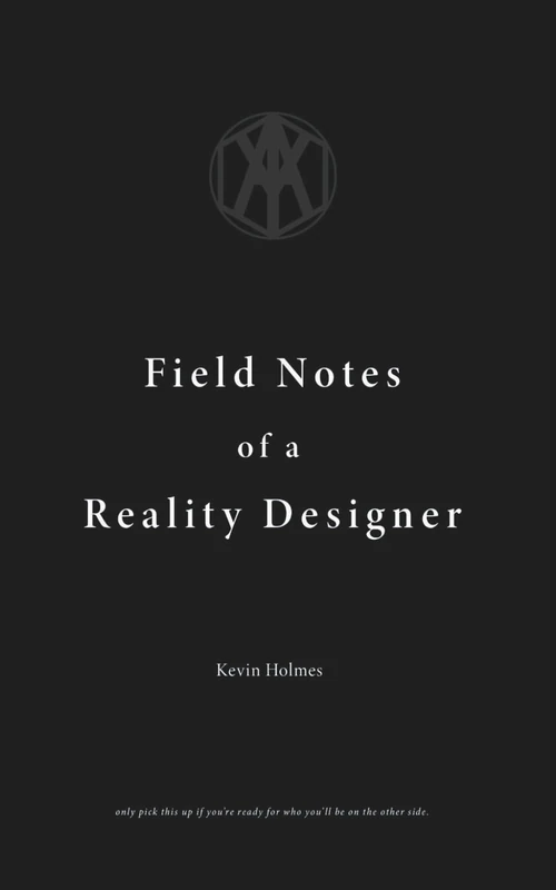 Field Notes of a Reality Designer